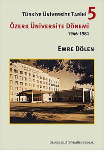 Kurye Kitabevi - Türkiye Üniversite Tarihi 5 Özerk Üniversite Dönemi 1