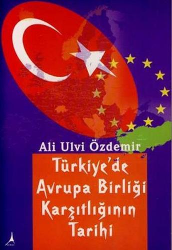Kurye Kitabevi - Türkiye'de Avrupa Birliği Karşıtlığının Tarihi