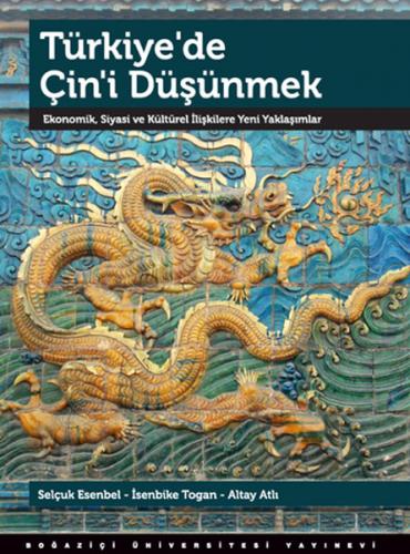 Kurye Kitabevi - Türkiye'de Çin'i Düşünmek Ekonomik, Siyasi ve Kültüre