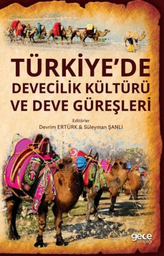 Kurye Kitabevi - Türkiye'de Devecilik Kültürü Ve Deve Güresleri