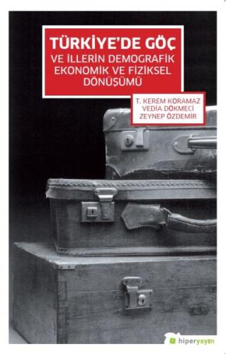 Kurye Kitabevi - Türkiye’de Göç ve İllerin Demografik Ekonomik ve Fizi