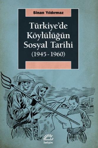 Kurye Kitabevi - Türkiye'de Köylülüğün Sosyal Tarihi (1945- 1960)