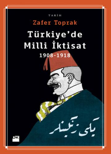 Kurye Kitabevi - Türkiye’de Milli İktisat 1908-1918