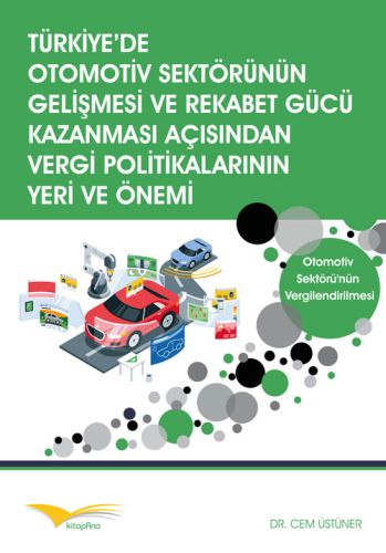 Kurye Kitabevi - Türkiye’de Otomotiv Sektörünün Gelişmesi ve Rekabet G