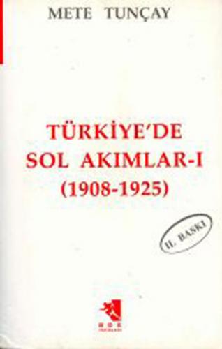 Kurye Kitabevi - Türkiye'de Sol Akımlar (1908-1925) Cilt-1
