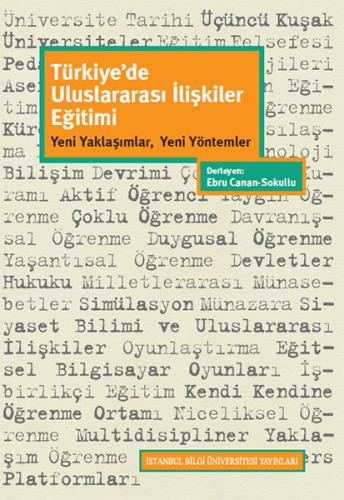Kurye Kitabevi - Türkiyede Uluslararası İlişkiler Eğitimi-Yeni Yaklaşı