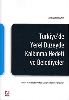Türkiye'de Yerel Düzeyde Kalkınma Hedefi ve Belediyeler