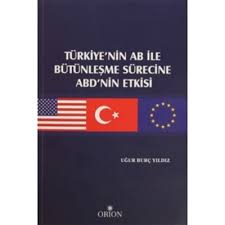 Kurye Kitabevi - Türkiye'nin AB ile Bütünleşme Sürecine ABD'nin Etkisi
