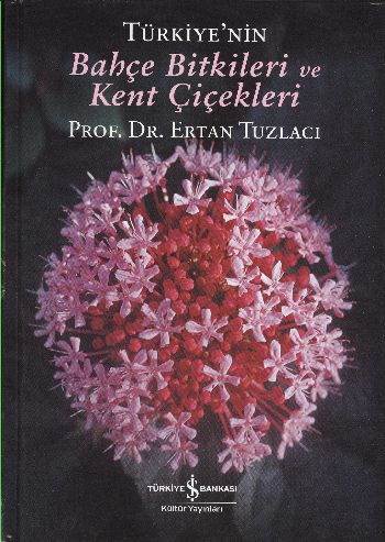 Kurye Kitabevi - Türkiye'nin Bahçe Bitkileri ve Kent Çiçekleri