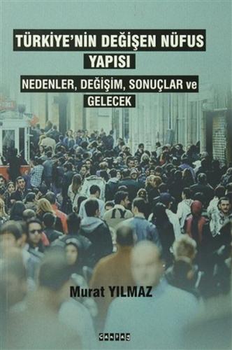 Kurye Kitabevi - Türkiyenin Değişen Nüfus Yapısı Nedenler,Değişim,Sonu