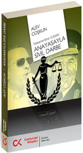 Kurye Kitabevi - Türkiye'nin İkinci 12 Eylül'ü Anayasa'yla Sivil Darbe