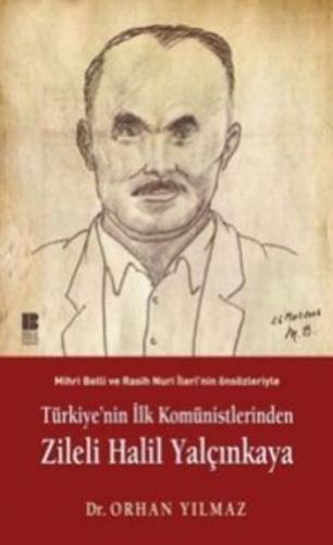 Kurye Kitabevi - Türkiye'nin İlk Komünistlerinden Zileli Halil Yalçınk