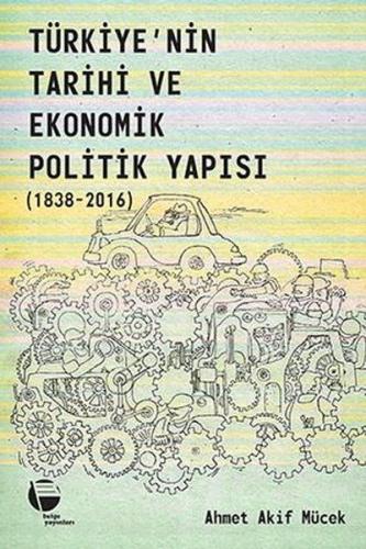 Kurye Kitabevi - Türkiyenin Tarihi ve Ekonomik Politik Yapısı 1838-201