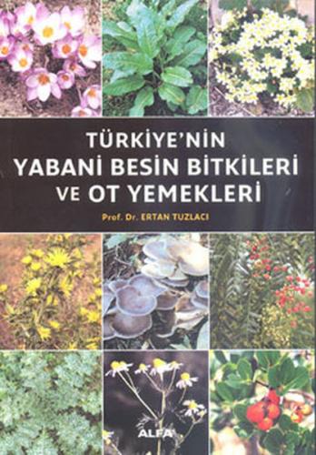Kurye Kitabevi - Türkiye'nin Yabani Besin Bitkileri ve Ot Yemekleri