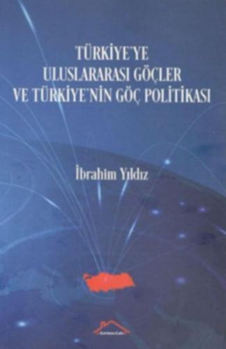 Kurye Kitabevi - Türkiye'ye Uluslararası Göçler ve Türkiye'nin Göç Pol
