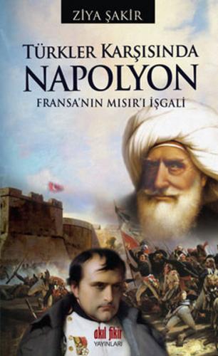 Kurye Kitabevi - Türkler Karşısında Napolyon-Fransa'nın Mısır'ı İşgali