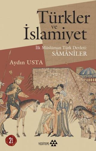 Kurye Kitabevi - Türkler ve İslamiyet-İlk Müslüman Türk Devleti Samani