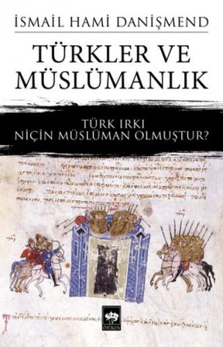 Kurye Kitabevi - Türkler ve Müslümanlık-Türk Irkı Niçin Müslüman Olmuş