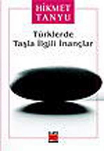 Kurye Kitabevi - Türklerde Taşla İlgili İnançlar
