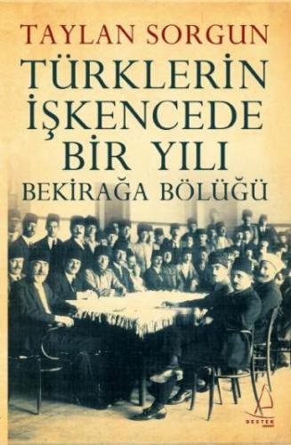 Kurye Kitabevi - Türklerin İşkencede Bir Yılı Bekirağa Bölüğü