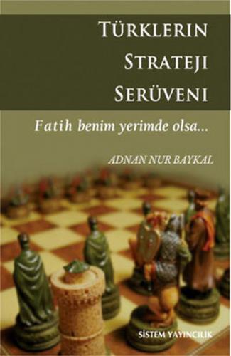 Kurye Kitabevi - Türklerin Strateji Serüveni-Fatih Benim Yerimde Olsa.
