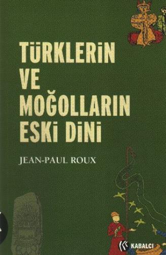 Kurye Kitabevi - Türklerin ve Moğlların Eski Dini