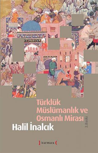 Kurye Kitabevi - Türklük Müslümanlık ve Osmanlı Mirası