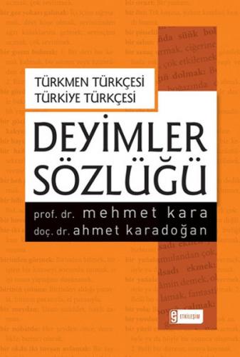 Kurye Kitabevi - Türkmen Türkçesi Türkiye Türkçesi Deyimler Sözlüğü