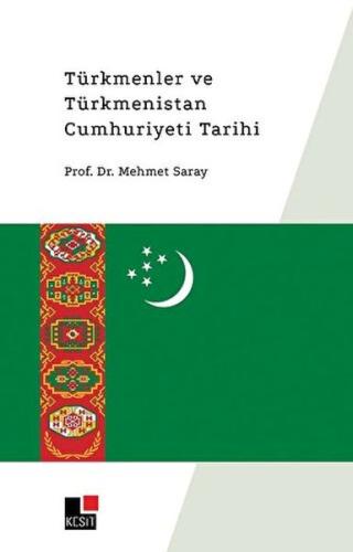 Kurye Kitabevi - Türkmenler ve Türkmenistan Cumhuriyeti Tarihi