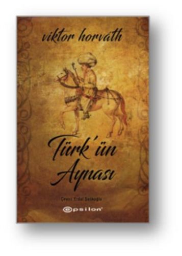 Kurye Kitabevi - Türk’ ün Aynası
