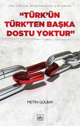 Türk'ün Türk'ten Başka Dostu Yoktur - Münzevi Kitabevi