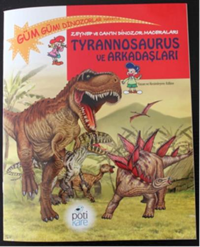 Kurye Kitabevi - Zeynep ve Canın Dinozor Maceraları-Tyrannosaurus ve A