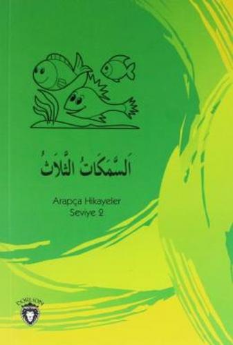 Kurye Kitabevi - Üç Balık Arapça Hikayeler Seviye 2
