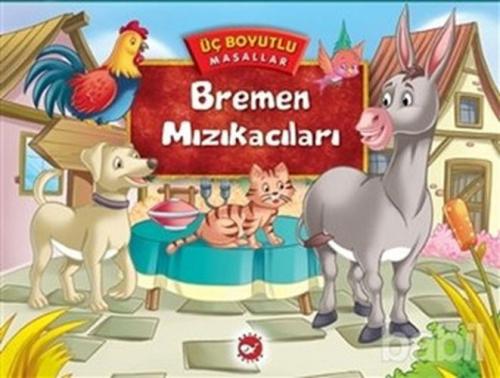 Üç Boyutlu Masallar - Bremen Mızıkacıları