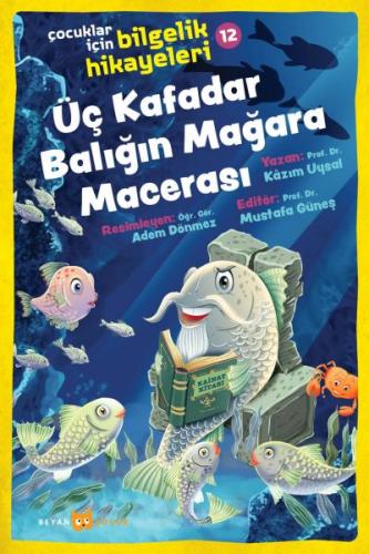 Kurye Kitabevi - Üç Kafadar Balığın Mağara Macerası Çocuklar İçin Bilg