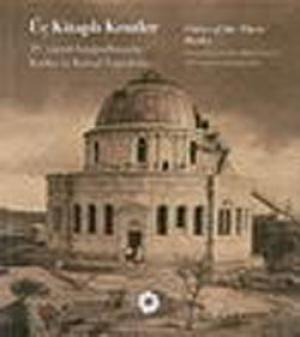 Kurye Kitabevi - Üç Kitaplı Kentler 19. Yüzyıl Fotoğraflarında Kudüs v