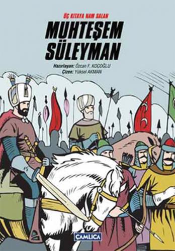 Kurye Kitabevi - Üç Kıtaya Nam Salan Muhteşem Süleyman (K.Kapak)