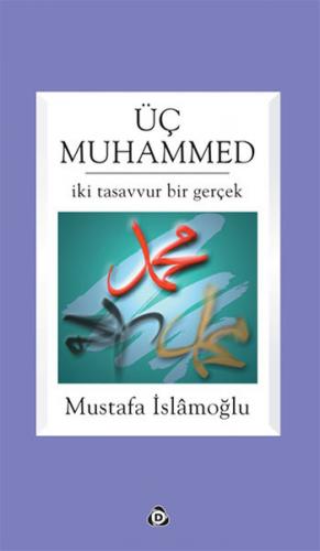 Kurye Kitabevi - Üç Muhammed (İki Tasavvur Bir Gerçek)