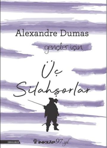 Üç Silahşorlar - Gençler İçin (Yeni Kapak) - Münzevi Kitabevi