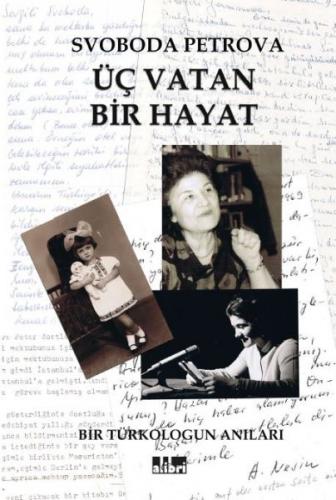 Kurye Kitabevi - Üç Vatan Bir Hayat ( Bir Türkologun Anıları)