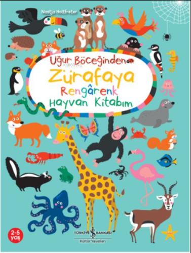 Kurye Kitabevi - Uğur Böceğinden Zürafaya Rengarenk Hayvan Kitabım