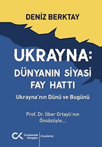 Kurye Kitabevi - Ukrayna Dünyanın Siyasi Fay Hattı - Ukrayna'nın Dünü 