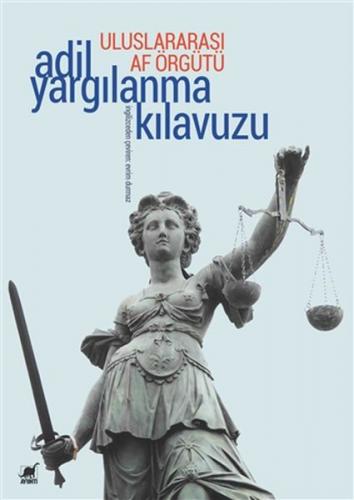 Kurye Kitabevi - Adil Yargılanma Kılavuzu-İkinci Edisyon-Uluslararası 