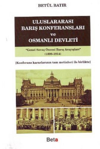 Kurye Kitabevi - Uluslararası Barış Konferansları ve Osmanlı Devleti