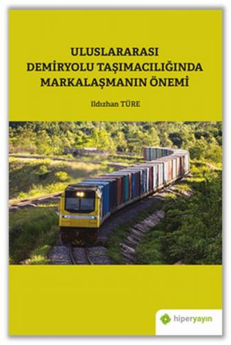 Kurye Kitabevi - Uluslararası Demiryolu Taşımacılığında Markalaşmanın 