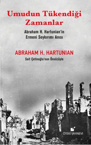 Kurye Kitabevi - Umudun Tükendiği Zamanlar (Abraham H. Hartunian’ın Er