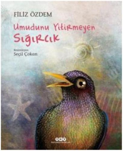 Umudunu Yitirmeyen Sığırcık (Ciltli)