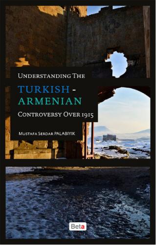 Kurye Kitabevi - Understanding The Turkish Armenian Controversy Over 1