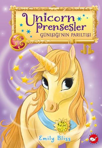Kurye Kitabevi - Unicorn Prensesler - 1 Günışığı’nın Parıltısı