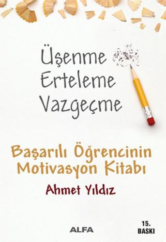 Üşenme Erteleme Vazgeçme